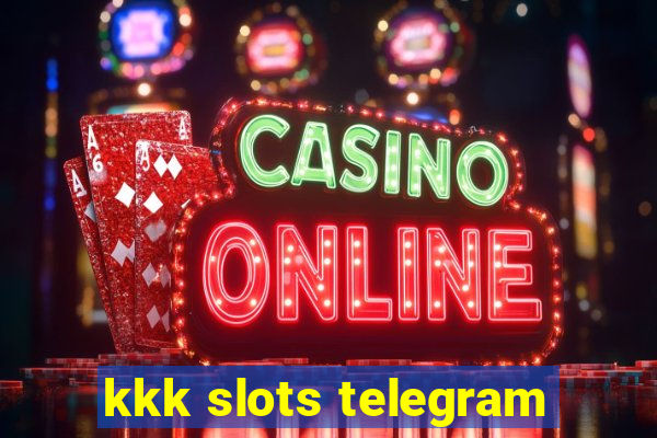 kkk slots telegram